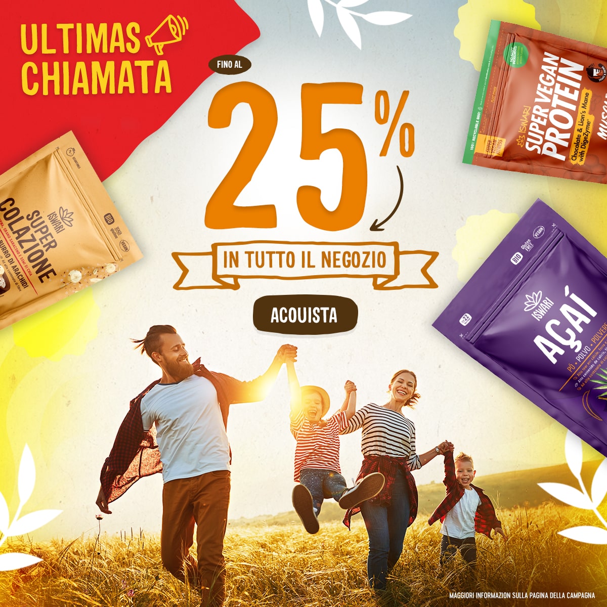 ULTIMA CHIAMATA - Fino al 25% in tutto il negozio